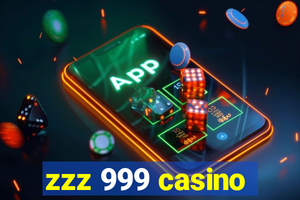 zzz 999 casino